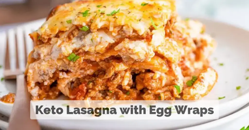 Keto Lasagna with Egg Wraps