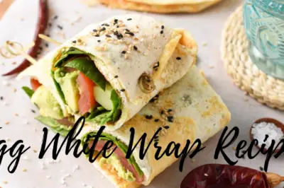 The Delightful Journey of the Egg White Wrap Recipe 