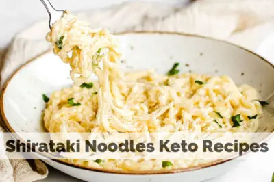 Shirataki Noodles Keto Recipes: The Wonder You’ll Love!