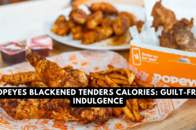 Popeyes Blackened Tenders Calories: Guilt-Free Indulgence